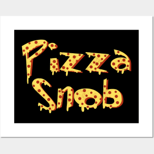 Pizza Snob Posters and Art